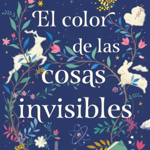 EL COLOR DE LAS COSAS INVISIBLES