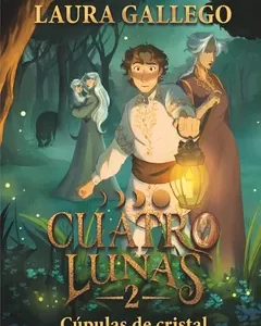 Cuatro lunas 2. Cúpulas de cristal