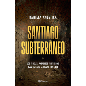 Santiago subterráneo