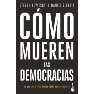 Cómo mueren las democracias