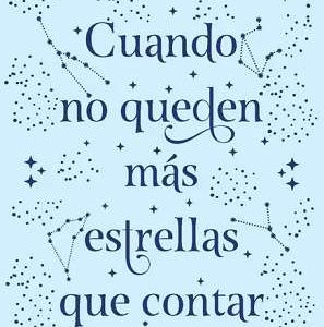 CUANDO NO QUEDEN MAS ESTRELLAS QUE CONTAR