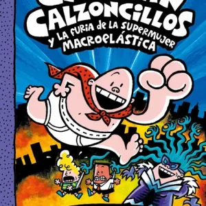 El Capitán Calzoncillos y la Furia de la Supermujer Macroelástica: 5