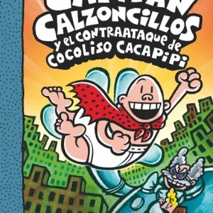 El Capitan Calzoncillos y el Contraataque de Cocoliso Cacapipi