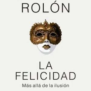 LA FELICIDAD