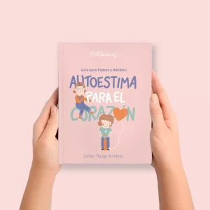 Guía: Autoestima para el Corazón - Manual para Padres y Adultos cuidadores