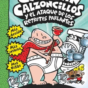 El Capitán Calzoncillos y el Ataque Retretes Parlantes