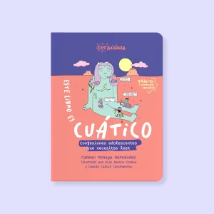 Cuático: confesiones adolescentes que necesitas leer